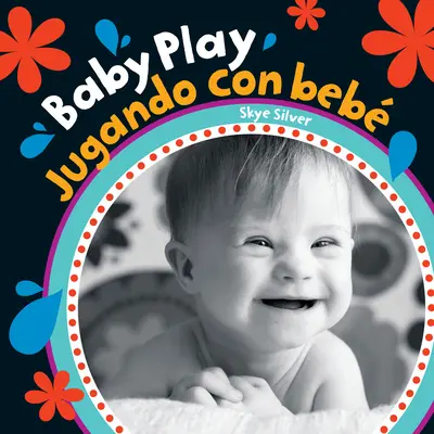 Baby Play (kétnyelvű spanyol és angol) - Baby Play (Bilingual Spanish & English)