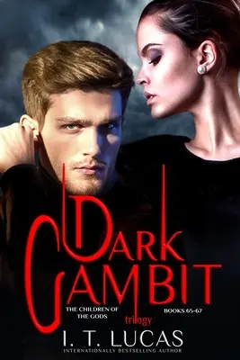 Dark Gambit Trilógia: Az istenek gyermekei sorozat 65-67. könyvei - Dark Gambit Trilogy: The Children of the Gods Series Books 65-67