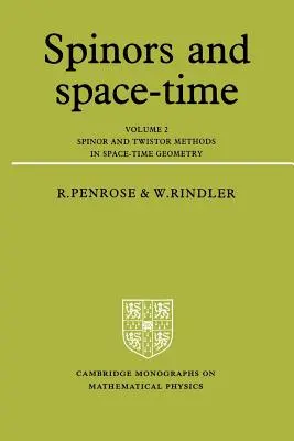 Spinorok és téridő: kötet, Spinor- és Twistor-módszerek a téridőgeometriában - Spinors and Space-Time: Volume 2, Spinor and Twistor Methods in Space-Time Geometry