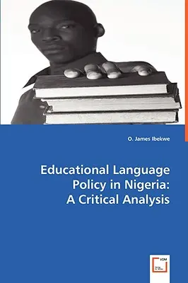Oktatási nyelvpolitika Nigériában: A Critical Analysis - Educational Language Policy in Nigeria: A Critical Analysis