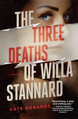 Willa Stannard három halála: Egy thriller - The Three Deaths of Willa Stannard: A Thriller