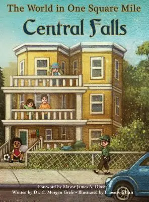 A világ egy négyzetmérföldön: Central Falls - The World in One Square Mile: Central Falls