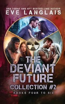 A deviáns jövő gyűjteménye #2: Négyes-hatos könyvek - The Deviant Future Collection #2: Books Four to Six