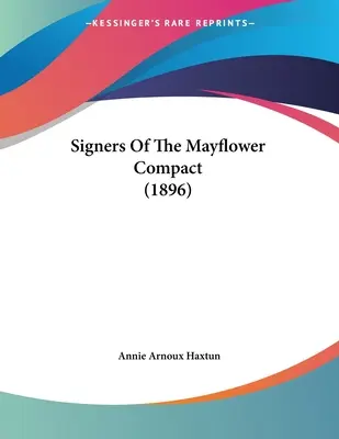 A Mayflower Compact aláírói (1896) - Signers Of The Mayflower Compact (1896)