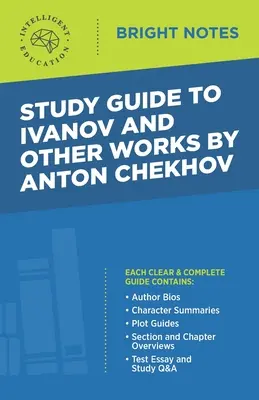 Tanulmányi útmutató Anton Csehov Ivanov és más műveihez - Study Guide to Ivanov and Other Works by Anton Chekhov