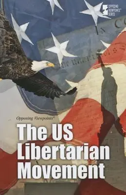 Az amerikai libertárius mozgalom - The U.S. Libertarian Movement