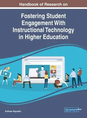 A felsőoktatási oktatástechnológiával való hallgatói elkötelezettség előmozdítására irányuló kutatások kézikönyve - Handbook of Research on Fostering Student Engagement With Instructional Technology in Higher Education