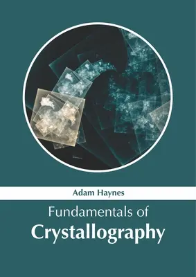 A kristályográfia alapjai - Fundamentals of Crystallography