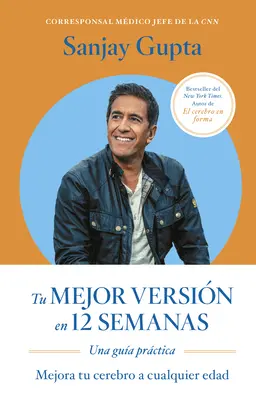 Tu Mejor Versin En 12 Semanas (12 Weeks to a Sharper You Spanish Edition)