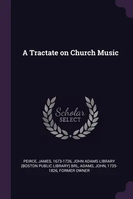 Traktátus az egyházi zenéről - A Tractate on Church Music