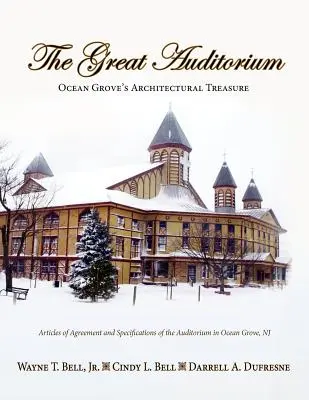 A Nagy Előadóterem, Ocean Grove építészeti kincse - The Great Auditorium, Ocean Grove's Architectural Treasure