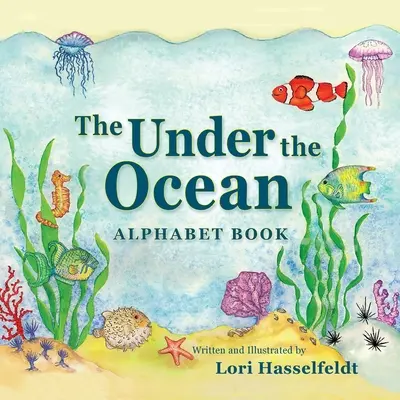 Az óceán alatti ábécéskönyv - The Under the Ocean Alphabet Book