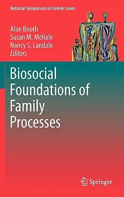 A családi folyamatok bioszociális alapjai - Biosocial Foundations of Family Processes