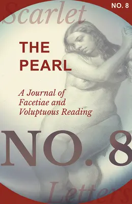 Perla - Časopis pro fejetony a smyslné čtení - č. 8 - The Pearl - A Journal of Facetiae and Voluptuous Reading - No. 8