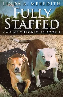 Teljes személyzettel: A Tale Of Two Staffies - Fully Staffed: A Tale Of Two Staffies