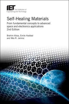 Öngyógyító anyagok: Az alapvető koncepcióktól a fejlett űr- és elektronikai alkalmazásokig - Self-Healing Materials: From Fundamental Concepts to Advanced Space and Electronics Applications