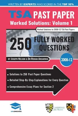 TSA Past Paper Worked Solutions Volume One: 2008 -12, részletes lépésről lépésre magyarázatok több mint 250 kérdéshez, átfogó 2. szakasz esszétervek, - TSA Past Paper Worked Solutions Volume One: 2008 -12, Detailed Step-By-Step Explanations for over 250 Questions, Comprehensive Section 2 Essay Plans,