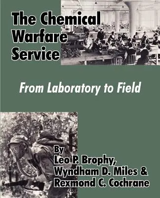 A vegyi hadviselési szolgálat: A laboratóriumtól a terepen - The Chemical Warfare Service: From Laboratory to Field