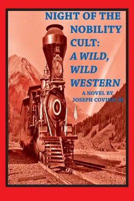 A nemesi kultusz éjszakája: A Wild, Wild Western - Night of the Nobility Cult: A Wild, Wild Western