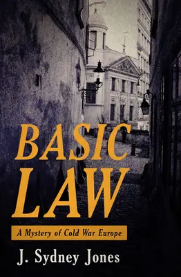 Az alaptörvény: A hidegháborús Európa rejtélye - Basic Law: A Mystery of Cold War Europe