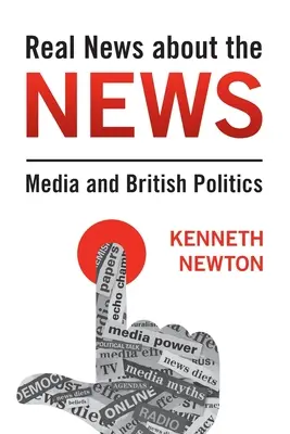 Valódi hírek a hírekről: Media and British Politics - Real News about the News: Media and British Politics