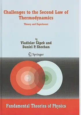 A termodinamika második törvényének kihívásai: Elmélet és kísérlet - Challenges to the Second Law of Thermodynamics: Theory and Experiment