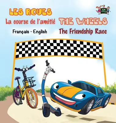 La course de l'amiti - A barátság versenye: Francia-angol kétnyelvű kiadás - La course de l'amiti - The Friendship Race: French English Bilingual Edition