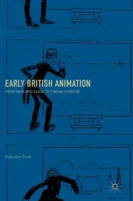 Korai brit animáció: Az oldalról és a színpadról a mozivászonra - Early British Animation: From Page and Stage to Cinema Screens