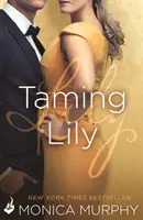 Lily megszelídítése: A Fowler nővérek 3. - Taming Lily: The Fowler Sisters 3