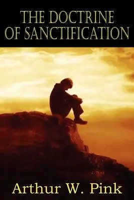 A megszentelődés tana - The Doctrine of Sanctification