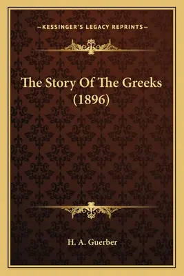 A görögök története (1896) - The Story Of The Greeks (1896)