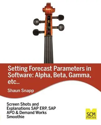 Előrejelzési paraméterek a szoftverekben: Alfa, béta, gamma stb. - Forecast Parameters in Software: Alpha, Beta, Gamma, Etc.