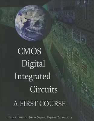 CMOS digitális integrált áramkörök: A First Course - CMOS Digital Integrated Circuits: A First Course