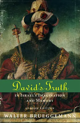 Dávid igazsága: Izrael képzeletében és emlékezetében, második kiadás - David's Truth: In Israel's Imagination and Memory, Second Edition