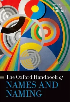 Az Oxford Handbook of Names and Naming (A nevek és elnevezések oxfordi kézikönyve) - The Oxford Handbook of Names and Naming