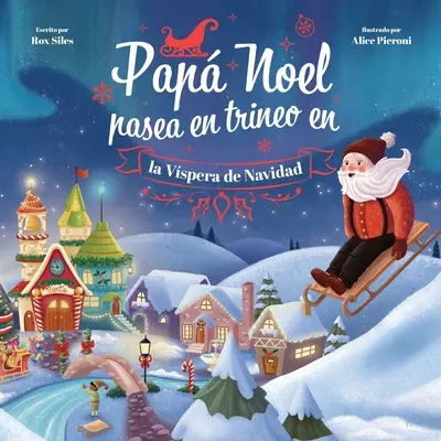 Pap Noel Pasea en Trineo en la Vspera de Navidad (Pap Noel Pasea en Trineo en la Vspera de Navidad) - Pap Noel Pasea en Trineo en la Vspera de Navidad