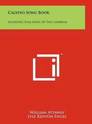 Calypso Song Book: Authentic Folk Music Of The Caribbean