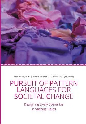 Pursuit of Pattern Languages for Societal Change - PURPLSOC (Baumgartner (szerkesztő) Peter) - Pursuit of Pattern Languages for Societal Change - PURPLSOC (Baumgartner (Editor) Peter)