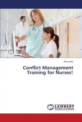 Konfliktuskezelési tréning ápolóknak! - Conflict Management Training for Nurses!