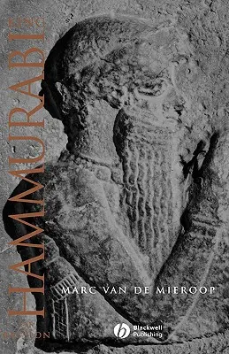 Hammurabi babiloni király: A Biography - King Hammurabi of Babylon: A Biography