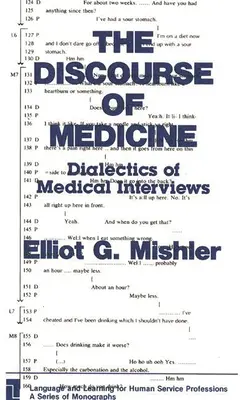 Diskurz medicíny: Dialektika lékařských rozhovorů - The Discourse of Medicine: Dialectics of Medical Interviews
