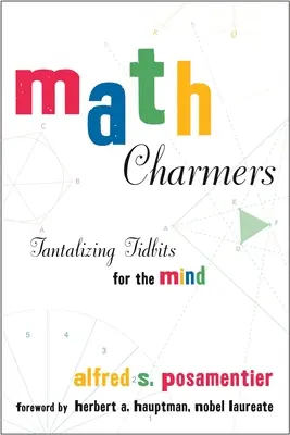 Matematikai bűbájosok: Csábító ínyencségek az elmének - Math Charmers: Tantalizing Tidbits for the Mind