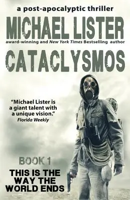 Kataklizma: egy poszt-apokaliptikus thriller 1. könyv - Cataclysmos: a post-apocalyptic thriller Book 1