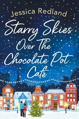 Csillagos égbolt a Chocolate Pot Caf felett - Starry Skies Over The Chocolate Pot Caf