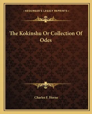 A Kokinshu vagy ódagyűjtemény - The Kokinshu Or Collection Of Odes