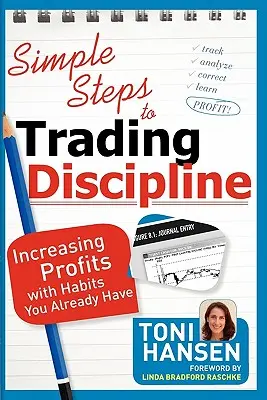 Egyszerű lépések a kereskedési fegyelemhez: A profit növelése a már meglévő szokásaiddal - Simple Steps to Trading Discipline: Increasing Profits with Habits You Already Have