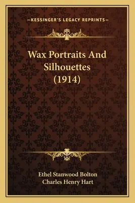 Viaszportrék és sziluettek (1914) - Wax Portraits And Silhouettes (1914)