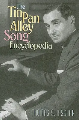 A Tin Pan Alley dalok enciklopédiája - The Tin Pan Alley Song Encyclopedia