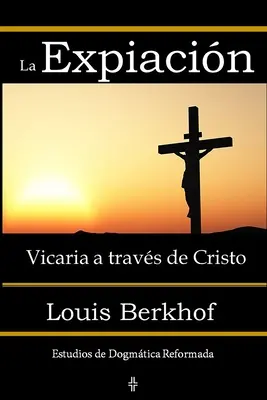 La Expiacin Vicaria a travs de Cristo (A Krisztus útján) - La Expiacin Vicaria a travs de Cristo