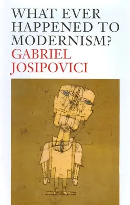 Mi történt a modernizmussal? - What Ever Happened to Modernism?